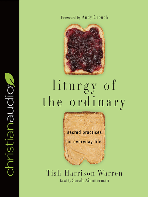 Title details for Liturgy of the Ordinary by Tish Harrison Warren - Available
